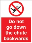 do not go down the chute backwards 