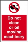 do not clean or oil machinery 