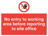 no entry to working area before rep. to site office 