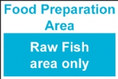 Food preparation area raw fish only