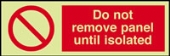 do not remove panel until isolated 