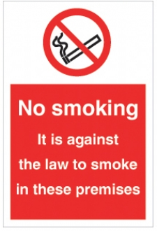 No Smoking it is against the law...premises 