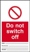 do not switch off 