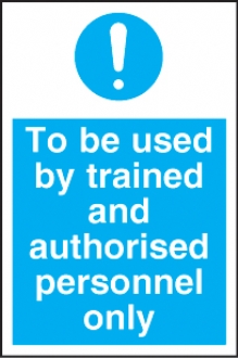 to be used by trained authorised personnel only