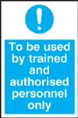 to be used by trained authorised personnel only