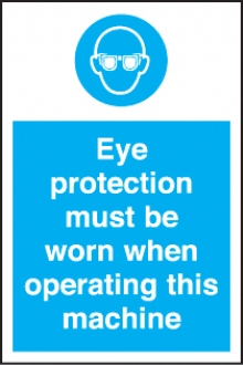 eye protection when operating this machine 