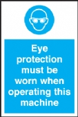 eye protection when operating this machine 