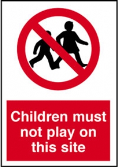 children must not play on site  