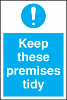 keep these premises tidy 