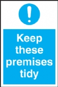 keep these premises tidy 