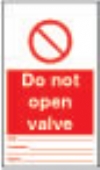 Do not open valve