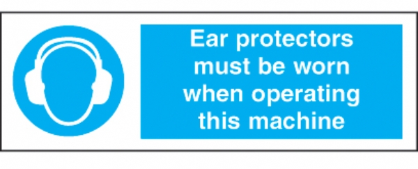 ear protection must be worn when op machine 